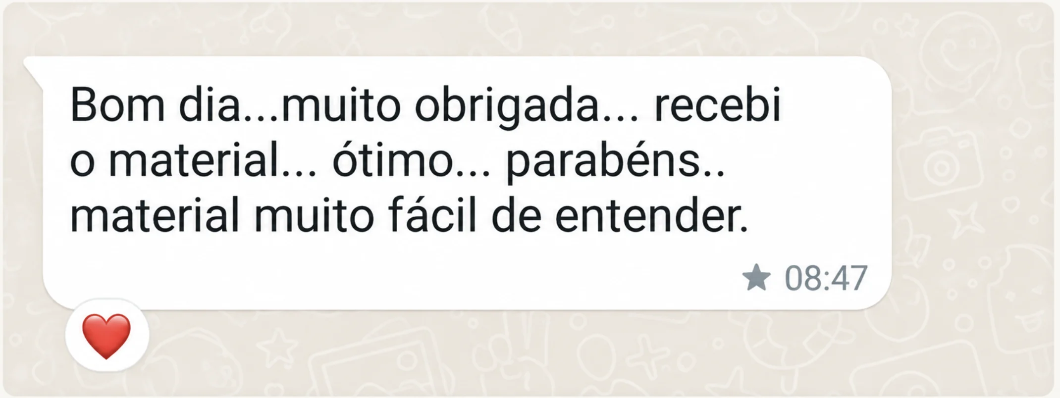 Cliente recebeu o material e achou muito fácil de entender.